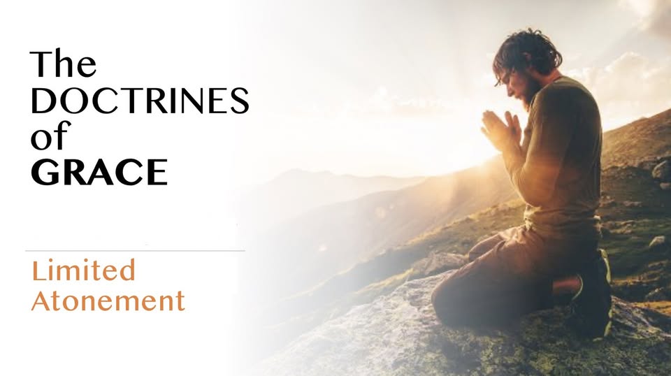 The Doctrines of Grace-Limited Atonement